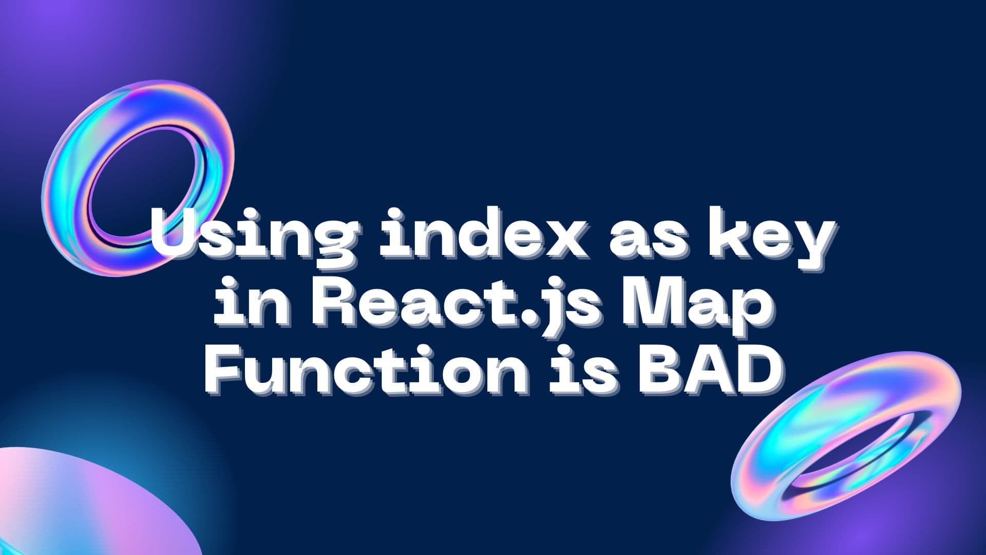 Why Using Index as Key in React.js Map Function Can Cause Problems and How to Fix Them